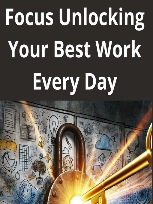 Title details for Focus Unlocking Your Best Work Every Day by Robert Jakobsen - Available